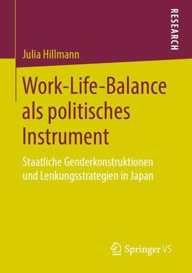 Hillmann |  Work-Life-Balance als politisches Instrument | Buch |  Sack Fachmedien