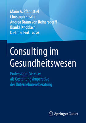 Pfannstiel / Rasche / Braun von Reinersdorff |  Consulting im Gesundheitswesen | eBook | Sack Fachmedien