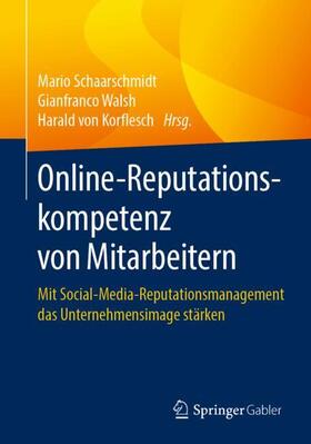 Schaarschmidt / von Korflesch / Walsh |  Online-Reputationskompetenz von Mitarbeitern | Buch |  Sack Fachmedien