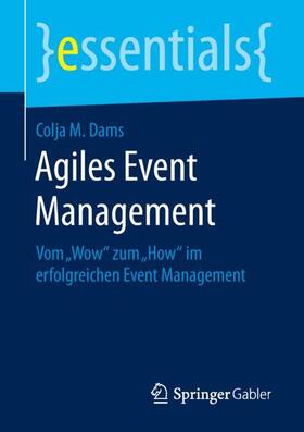 Dams |  Agiles Event Management | Buch |  Sack Fachmedien