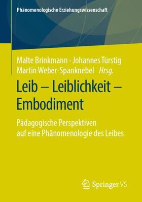 Brinkmann / Weber-Spanknebel / Türstig |  Leib ¿ Leiblichkeit ¿ Embodiment | Buch |  Sack Fachmedien
