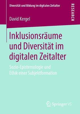 Kergel |  Inklusionsräume und Diversität im digitalen Zeitalter | Buch |  Sack Fachmedien