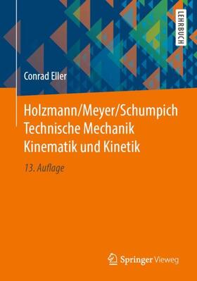 Eller / Holzmann / Meyer |  Holzmann/Meyer/Schumpich Technische Mechanik Kinematik und Kinetik | Buch |  Sack Fachmedien