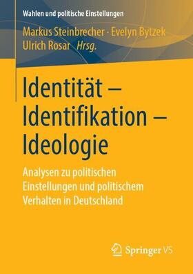 Steinbrecher / Bytzek / Rosar |  Identität - Identifikation - Ideologie | Buch |  Sack Fachmedien