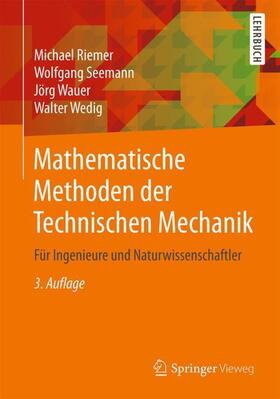 Riemer / Wedig / Seemann |  Mathematische Methoden der Technischen Mechanik | Buch |  Sack Fachmedien