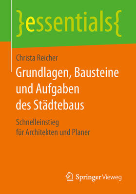 Reicher |  Grundlagen, Bausteine und Aufgaben des Städtebaus | eBook | Sack Fachmedien