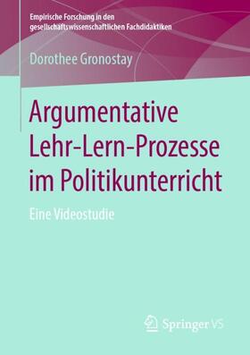 Gronostay |  Argumentative Lehr-Lern-Prozesse im Politikunterricht | Buch |  Sack Fachmedien