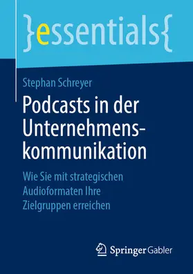 Schreyer |  Podcasts in der Unternehmenskommunikation | eBook | Sack Fachmedien