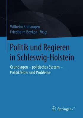 Boyken / Knelangen | Politik und Regieren in Schleswig-Holstein | Buch | 978-3-658-25747-7 | sack.de