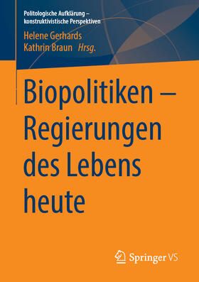 Gerhards / Braun |  Biopolitiken – Regierungen des Lebens heute | eBook | Sack Fachmedien