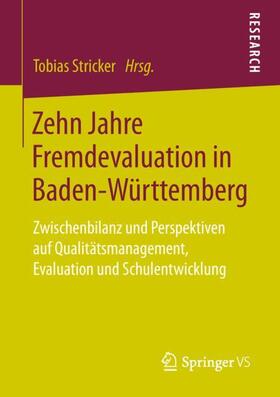 Stricker |  Zehn Jahre Fremdevaluation in Baden¿Württemberg | Buch |  Sack Fachmedien