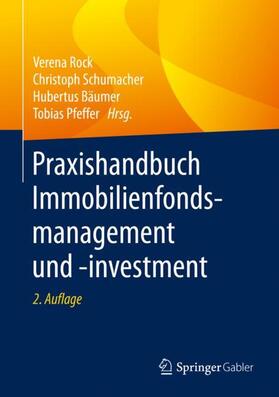 Rock / Pfeffer / Schumacher |  Praxishandbuch Immobilienfondsmanagement und -investment | Buch |  Sack Fachmedien