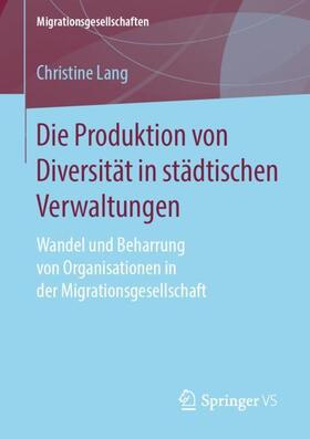 Lang |  Die Produktion von Diversität in städtischen Verwaltungen | Buch |  Sack Fachmedien