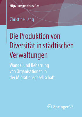 Lang |  Die Produktion von Diversität in städtischen Verwaltungen | eBook | Sack Fachmedien