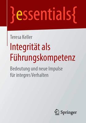 Keller |  Integrität als Führungskompetenz | Buch |  Sack Fachmedien