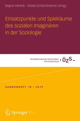 Herbrik / Schlechtriemen |  Einsatzpunkte und Spielräume des sozialen Imaginären in der Soziologie | Buch |  Sack Fachmedien