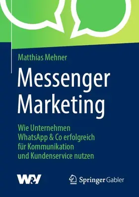 Mehner |  Messenger Marketing | Buch |  Sack Fachmedien