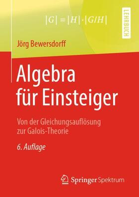 Bewersdorff |  Algebra für Einsteiger | Buch |  Sack Fachmedien