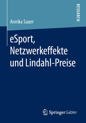 Sauer |  eSport, Netzwerkeffekte und Lindahl-Preise | eBook | Sack Fachmedien