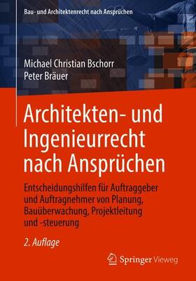 Bräuer / Bschorr |  Architekten- und Ingenieurrecht nach Ansprüchen | Buch |  Sack Fachmedien