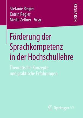 Regier / Zellner |  Förderung der Sprachkompetenz in der Hochschullehre | Buch |  Sack Fachmedien
