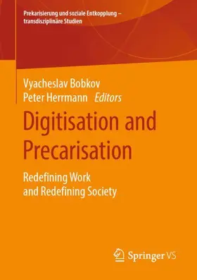 Herrmann / Bobkov |  Digitisation and Precarisation | Buch |  Sack Fachmedien