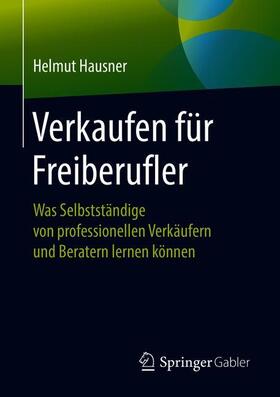 Hausner |  Verkaufen für Freiberufler | Buch |  Sack Fachmedien