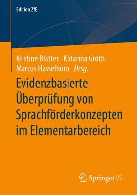 Blatter / Hasselhorn / Groth |  Evidenzbasierte Überprüfung von Sprachförderkonzepten im Elementarbereich | Buch |  Sack Fachmedien