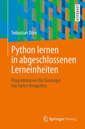 Dörn |  Python lernen in abgeschlossenen Lerneinheiten | eBook | Sack Fachmedien