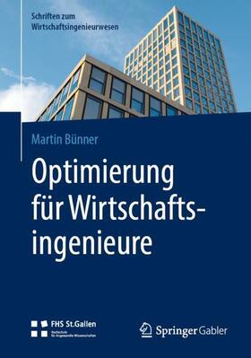 Bünner |  Optimierung für Wirtschaftsingenieure | Buch |  Sack Fachmedien