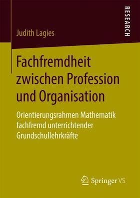 Lagies |  Fachfremdheit zwischen Profession und Organisation | Buch |  Sack Fachmedien