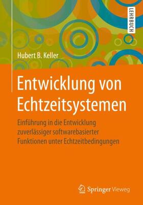 Keller |  Entwicklung von Echtzeitsystemen | Buch |  Sack Fachmedien