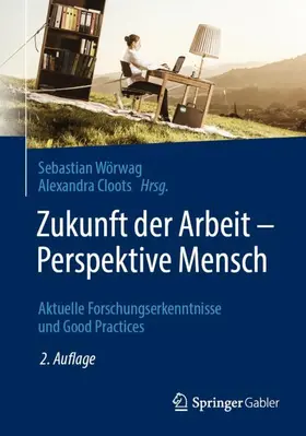 Cloots / Wörwag |  Zukunft der Arbeit ¿ Perspektive Mensch | Buch |  Sack Fachmedien