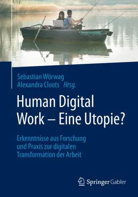 Cloots / Wörwag |  Human Digital Work ¿ Eine Utopie? | Buch |  Sack Fachmedien