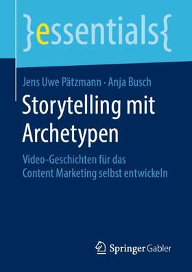 Busch / Pätzmann |  Storytelling mit Archetypen | Buch |  Sack Fachmedien