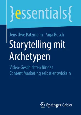 Pätzmann / Busch |  Storytelling mit Archetypen | eBook | Sack Fachmedien