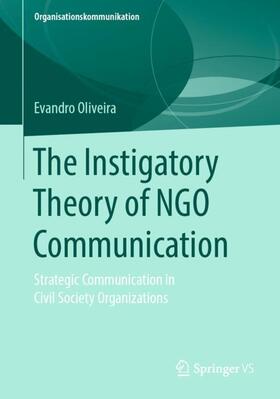 Oliveira |  The Instigatory Theory of NGO Communication | Buch |  Sack Fachmedien