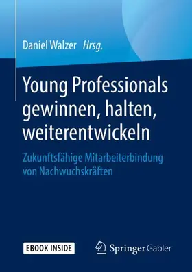 Walzer |  Young Professionals gewinnen, halten, weiterentwickeln | Buch |  Sack Fachmedien