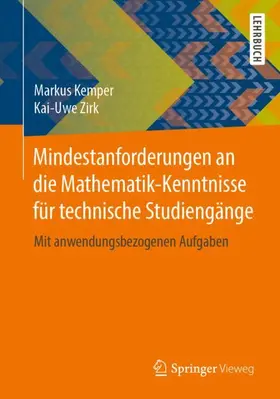 Kemper / Zirk |  Mindestanforderungen an die Mathematik-Kenntnisse für technische Studiengänge | Buch |  Sack Fachmedien