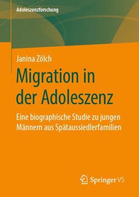 Zölch |  Migration in der Adoleszenz | Buch |  Sack Fachmedien