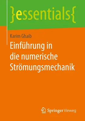 Ghaib |  Einführung in die numerische Strömungsmechanik | eBook | Sack Fachmedien