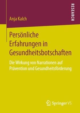 Kalch |  Persönliche Erfahrungen in Gesundheitsbotschaften | Buch |  Sack Fachmedien