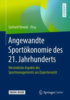 Nowak |  Angewandte Sportökonomie des 21. Jahrhunderts | Buch |  Sack Fachmedien