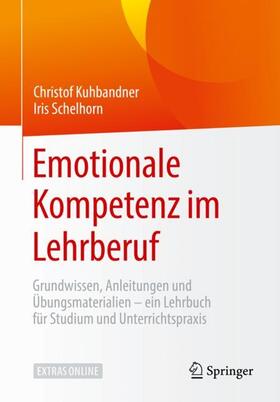 Kuhbandner / Schelhorn |  Emotionale Kompetenz im Lehrberuf | Buch |  Sack Fachmedien