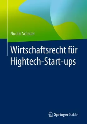 Schädel |  Wirtschaftsrecht für Hightech-Start-ups | Buch |  Sack Fachmedien