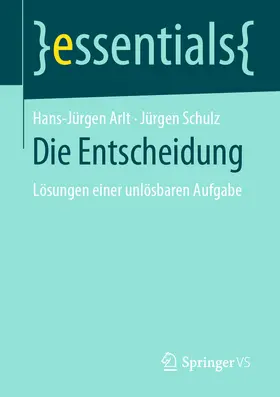 Arlt / Schulz |  Die Entscheidung | eBook | Sack Fachmedien