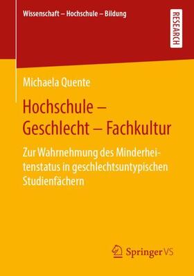 Quente |  Hochschule - Geschlecht - Fachkultur | Buch |  Sack Fachmedien