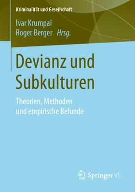 Berger / Krumpal |  Devianz und Subkulturen | Buch |  Sack Fachmedien