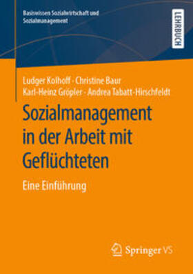 Kolhoff / Baur / Gröpler |  Sozialmanagement in der Arbeit mit Geflüchteten | eBook | Sack Fachmedien