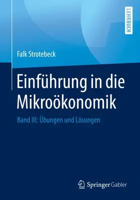 Strotebeck |  Einführung in die Mikroökonomik | Buch |  Sack Fachmedien